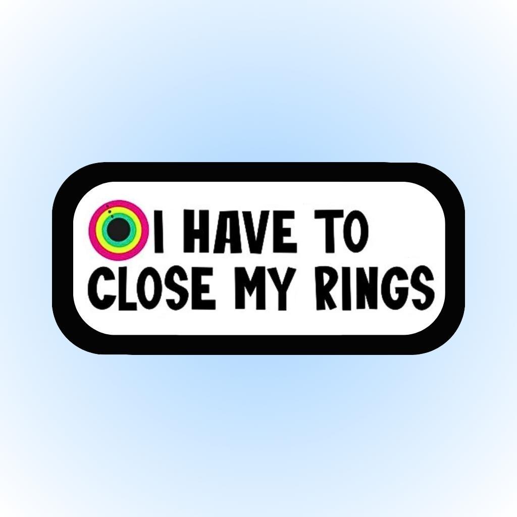 CLOSE MY RINGS